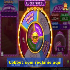 kbbbet.com reclame aqui